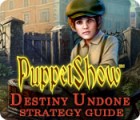 PuppetShow: Destiny Undone Strategy Guide тоглоом