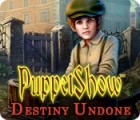PuppetShow: Destiny Undone тоглоом PuppetShow: Destiny Undone тоглоом