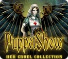 PuppetShow: Her Cruel Collection тоглоом