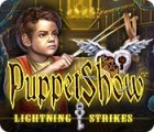 PuppetShow: Lightning Strikes тоглоом