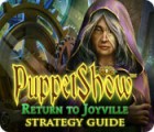 PuppetShow: Return to Joyville Strategy Guide тоглоом