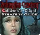 Redemption Cemetery: Children's Plight Strategy Guide тоглоом