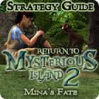 Return to Mysterious Island 2: Mina's Fate Strategy Guide тоглоом