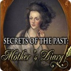 Secrets of the Past: Mother's Diary тоглоом Secrets of the Past: Mother's Diary тоглоом