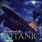 Secrets of the Titanic: 1912 - 2012 тоглоом