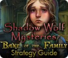 Shadow Wolf Mysteries: Bane of the Family Strategy Guide тоглоом