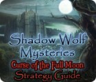 Shadow Wolf Mysteries: Curse of the Full Moon Strategy Guide тоглоом