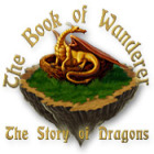The Book of Wanderer: The Story of Dragons тоглоом