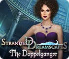 Stranded Dreamscapes: The Doppelganger тоглоом