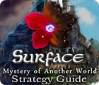 Surface: Mystery of Another World Strategy Guide тоглоом