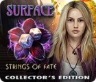 Surface: Strings of Fate Collector's Edition тоглоом