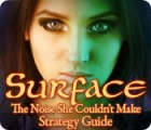 Surface: The Noise She Couldn't Make Strategy Guide тоглоом