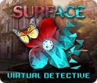 Surface: Virtual Detective тоглоом