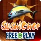 SushiChop - Free To Play тоглоом