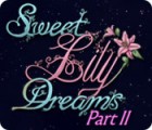 Sweet Lily Dreams: Chapter II тоглоом