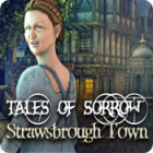 Tales of Sorrow: Strawsbrough Town тоглоом