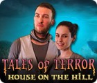 Tales of Terror: House on the Hill Collector's Edition тоглоом