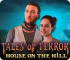 Tales of Terror: House on the Hill тоглоом Tales of Terror: House on the Hill тоглоом