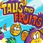 Talis and Fruits тоглоом