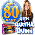 The 80's Game With Martha Quinn тоглоом The 80's Game With Martha Quinn тоглоом