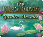 The Far Kingdoms: Garden Mosaics тоглоом