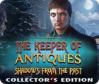 The Keeper of Antiques: Shadows From the Past Collector's Edition тоглоом