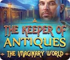 The Keeper of Antiques: The Imaginary World тоглоом