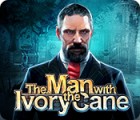 The Man with the Ivory Cane тоглоом