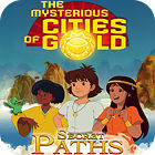 The Mysterious Cities of Gold: Secret Paths тоглоом