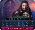 The Myth Seekers 2: The Sunken City тоглоом