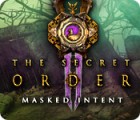 The Secret Order: Masked Intent тоглоом
