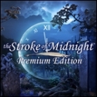 The Stroke of Midnight Premium Edition тоглоом
