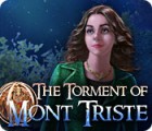 The Torment of Mont Triste тоглоом