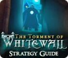 The Torment of Whitewall Strategy Guide тоглоом