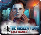 The Unseen Fears: Last Dance тоглоом