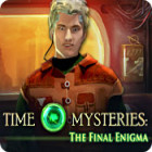 Time Mysteries: The Final Enigma тоглоом
