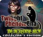 Twilight Phenomena: The Incredible Show Collector's Edition тоглоом