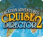 Vacation Adventures: Cruise Director 2 тоглоом
