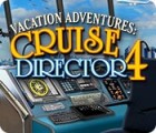 Vacation Adventures: Cruise Director 4 тоглоом
