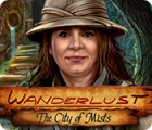 Wanderlust: The City of Mists тоглоом