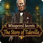 Whispered Secrets: The Story of Tideville тоглоом
