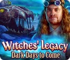 Witches' Legacy: Dark Days to Come тоглоом