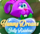 Yummy Dreams: Jelly Rainbow тоглоом Yummy Dreams: Jelly Rainbow тоглоом