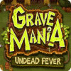 Grave Mania: Undead Fever тоглоом