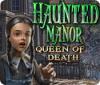 Haunted Manor: Queen of Death тоглоом