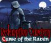 Redemption Cemetery: Curse of the Raven тоглоом