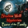 Shadow Wolf Mysteries: Bane of the Family Collector's Edition тоглоом