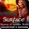 Surface: Mystery of Another World Collector's Edition тоглоом