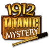 1912: Titanic Mystery тоглоом