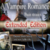 A Vampire Romance: Paris Stories Extended Edition тоглоом
